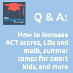 Increase ACT scores, learning disabilities and math, summer camps and more