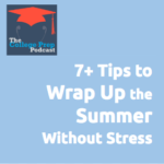 Tips to Wrap Up the Summer without Stress