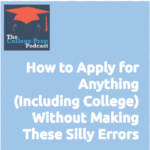 How to Apply for Anything (Including College) Without Making These Silly Errors