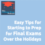 Easy Tips for Starting to Prep for Finals Over the Holidays