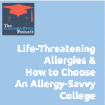 College, Gretchen Wegner, Megan Dorsey, Allergy, Allergies, Monica Randall PH.D, University, College Prep Podcast, 