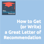How to get or write a great letter of recommendation