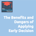 The Benefits and Dangers of Applying Early Decision