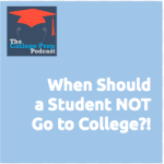 When should a student not go to college?