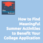 How to find meaningful summer activities to benefit your college application