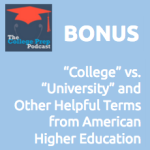 "College" vs. "University" and Other Helpful Terms From American Higher Education