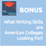What Writing Skills Are American Colleges Looking For?