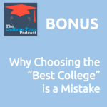 Why Choosing the "Best College" is a Mistake