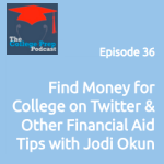 Find Money for College on Twitter & Other Financial Aid Tips with Jodi Okun