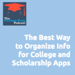 The Best Way to Organize for College & Scholarship Apps