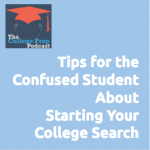 Tips for the Confused Student About How to Start Your College Search