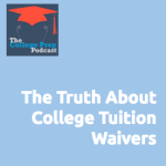 The Truth About College Tuition Waivers