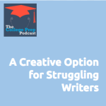 A Creative Option for Struggling Writers