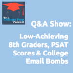 Low Achieving 8th Graders, PSAT Scores & College Email Bombs
