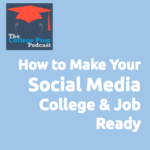 How to Make Your Social Media College and Job Ready