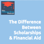 Megan Dorsey, The College Prep Podcast, Scholarships, Financial Aid, Education, College, University,
