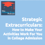 Megan Dorsey, The College Prep Podcast, High School, College Admissions, Extracurricular activities, extracurriculars, school, student, students, kids, 